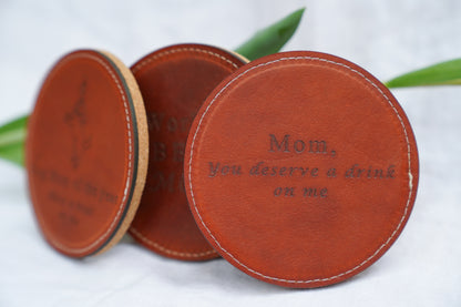 Waxed Leather Coaster - Mom, You deserve a drink on me